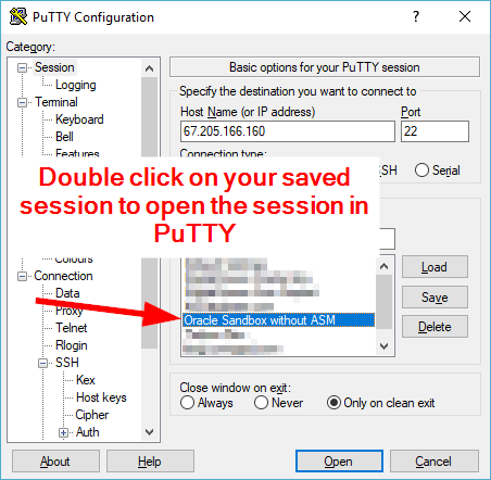 Double click on your saved session to open the session in PuTTY