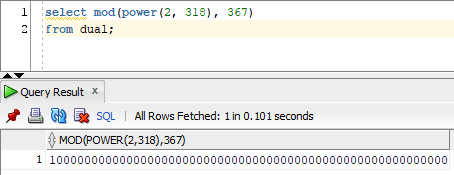 SQL> select mod(power(2, 318), 367) 
  2  from dual;

MOD(POWER(2,318),367)
---------------------
           1.0000E+56